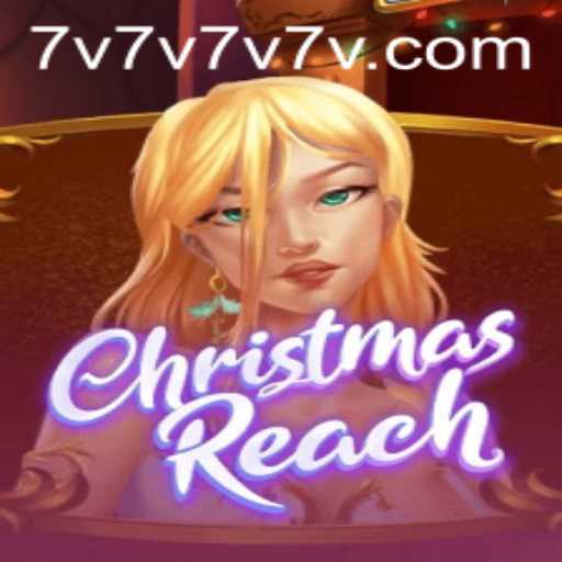 Discovering the Magic of ChristmasReach: A Festive Journey into the World of 7V7V