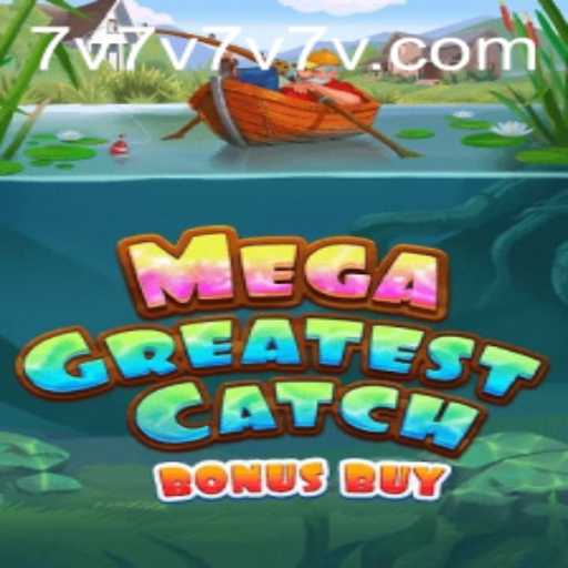 Dive into MegaGreatestCatchBonusBuy with the Mysterious 7V7V